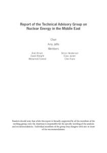 Report of the Technical Advisory Group on Nuclear Energy in the Middle East Chair Amy Jaffe Members Ariel Ahram