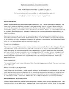 Skagit-Island Special Needs Transportation Committee  Oak Harbor Senior Center Outreach, [removed]Total number of seniors who commented on the public transportation system: 24 Senior Center comments; those not in quotes ar