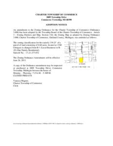 CHARTER TOWNSHIP OF COMMERCE 2009 Township Drive Commerce Township, MI[removed]ADOPTION NOTICE An amendment to the Zoning Ordinance for the Charter Township of Commerce (Ordinance[removed]has been adopted by the Township Bo