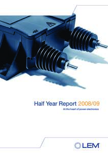 Half Year ReportAt the heart of power electronics BUSINESS REPORT  Dear Shareholders,