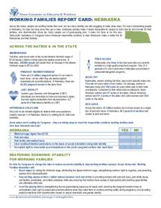 House Committee on Education & Workforce  WORKING FAMILIES REPORT CARD: NEBRASKA Across the nation, people are working harder than ever, but too many families are still struggling to make ends meet. For many hardworking 