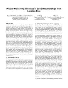 Privacy-Preserving Inference of Social Relationships from Location Data Cyrus Shahabi, Liyue Fan, Luciano Nocera Li Xiong