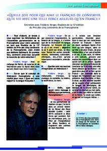 | Une parole francophone  «Quelle joie pour qui aime le français de constater qu’il vit avec une telle force ailleurs qu’en France.» Entretien avec Frédéric Verger, finaliste de la 13e édition du Prix des cinq 