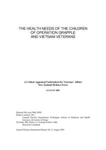 THE HEALTH NEEDS OF THE CHILDREN OF OPERATION GRAPPLE AND VIETNAM VETERANS A Critical Appraisal Undertaken for Veterans’ Affairs New Zealand Defence Force