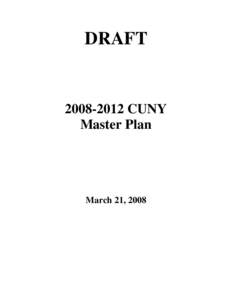 DRAFT[removed]CUNY Master Plan  March 21, 2008
