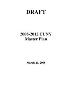 New York / Matthew Goldstein / William E. Macaulay Honors College / Hunter College / College of Staten Island / Selma Botman / CUNY School of Professional Studies / City University of New York / Middle States Association of Colleges and Schools / American Association of State Colleges and Universities