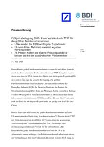 Presse und Öffentlichkeitsarbeit Pressemitteilung Frühjahrsbefragung 2015: Klare Vorteile durch TTIP für die größten Familienunternehmen