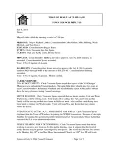 TOWN OF BEAUX ARTS VILLAGE TOWN COUNCIL MINUTES July 8, 2014 Stowe Mayor Leider called the meeting to order at 7:00 pm. PRESENT: Mayor Richard Leider, Councilmembers John Gillem, Mike Hillberg, Wade