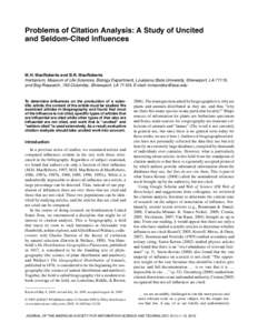Problems of Citation Analysis: A Study of Uncited and Seldom-Cited Inﬂuences M.H. MacRoberts and B.R. MacRoberts Herbarium, Museum of Life Sciences, Biology Department, Louisiana State University, Shreveport, LA 71115,
