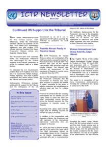ICTR NEWSLETTER March 2007 Published by the Public Affairs & Information Unit – Immediate Office of the Registrar United Nations International Criminal Tribunal for Rwanda  Continued US Support for the Tribunal