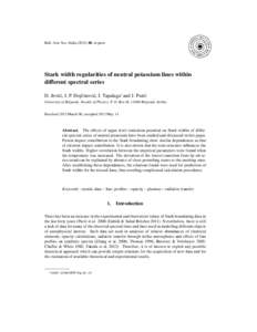 Bull. Astr. Soc. India, in press  Stark width regularities of neutral potassium lines within different spectral series D. Jevti´c, I. P. Dojˇcinovi´c, I. Tapalaga∗ and J. Puri´c University of Belgrade, Fa