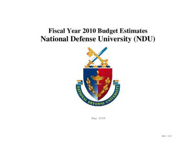 Fiscal Year 2010 Budget Estimates  National Defense University (NDU) May 2009