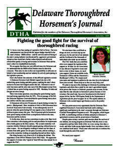 Published for the members of the Delaware Thoroughbred Horsemen’s Association, Inc. Volume 20, Number 2 June/July, 2009  Fighting the good fight for the survival of