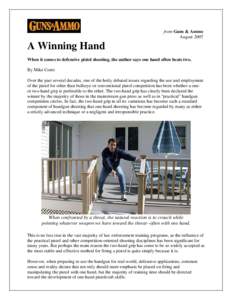 from Guns & Ammo August 2007 A Winning Hand When it comes to defensive pistol shooting, the author says one hand often beats two. By Mike Conti