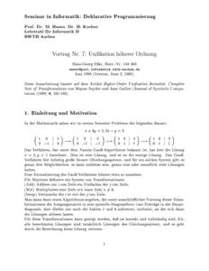 Seminar in Informatik: Deklarative Programmierung Prof. Dr. M. Hanus, Dr. H. Kuchen Lehrstuhl fur Informatik II RWTH Aachen Vortrag Nr. 7: Unikation hoherer Ordnung Hans-Georg Eer, Matr.-Nr