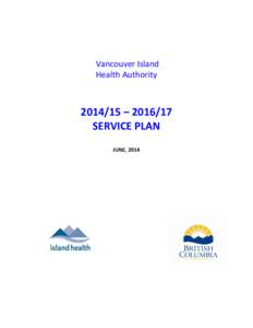 Vancouver Island Health Authority[removed] – [removed]SERVICE PLAN JUNE, 2014