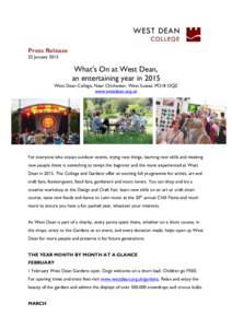 Press Release 22 January 2015 What’s On at West Dean, an entertaining year in 2015 West Dean College, Near Chichester, West Sussex, PO18 OQZ