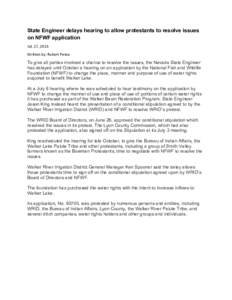 State Engineer delays hearing to allow protestants to resolve issues on NFWF application Jul.	
  17,	
  2013	
  	
   Written	
  by:	
  Robert	
  Perea	
    To give all parties involved a chance to resolve the iss