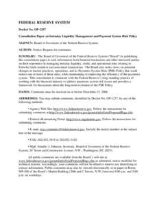 FEDERAL RESERVE SYSTEM Docket No. OP-1257 Consultation Paper on Intraday Liquidity Management and Payment System Risk Policy AGENCY: Board of Governors of the Federal Reserve System. ACTION: Notice; Request for comments.