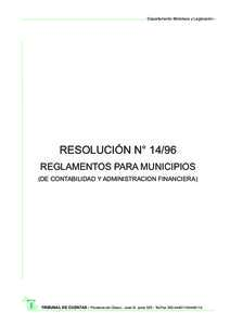 Departamento Biblioteca y Legislación.-  RESOLUCIÓN N° 14/96 REGLAMENTOS PARA MUNICIPIOS (DE CONTABILIDAD Y ADMINISTRACION FINANCIERA)