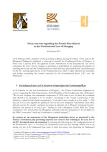 Main concerns regarding the Fourth Amendment to the Fundamental Law of Hungary 26 February 2013 On 8 February 2013, members of the governing coalition, having two thirds of the seats in the Hungarian Parliament, submitte