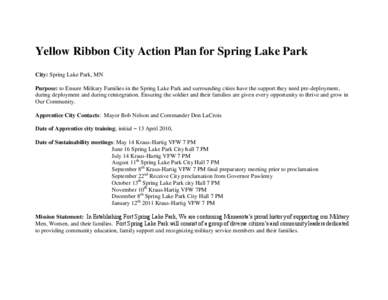 Yellow Ribbon City Action Plan for Spring Lake Park City: Spring Lake Park, MN Purpose: to Ensure Military Families in the Spring Lake Park and surrounding cities have the support they need pre-deployment, during deploym