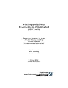 Forskningsprogrammet Sysselsetting og arbeidsmarkedOppsummeringsrapport for temaet ”Årsaker til lav sysselsetting”