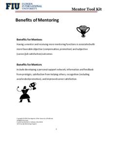 Mentor Tool Kit  Benefits of Mentoring Benefits for Mentees Having a mentor and receiving more mentoring functions is associated with