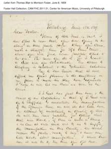 Letter from Thomas Blair to Morrison Foster, June 8, 1859 Foster Hall Collection, CAM.FHC[removed], Center for American Music, University of Pittsburgh. Letter from Thomas Blair to Morrison Foster, June 8, 1859 Foster Ha