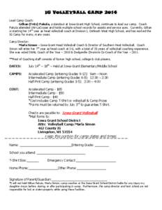 IG VOLLEYBALL CAMP 2014 Lead Camp Coach: Gillian (Fritz) Pakula, a standout at Iowa-Grant High School, continues to lead our camp. Coach Pakula attended UW-LaCrosse and holds multiple school records for assists and servi