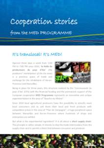 Cooperation stories from the MED PROGRAMME It’s translocal! It’s MED! Opened three days a week from 5:00 PM to 7:00 PM since 2010, ‘la Halle de