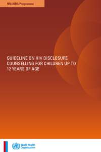 hiv/aids Programme  Guideline on HIV disclosure counselling for children up to 12 years of age