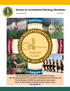 Society for Invertebrate Pathology Newsletter Volume 43 Issue 2 June, 2010  43rd Annual Meeting of the Society for Invertebrate Pathology,