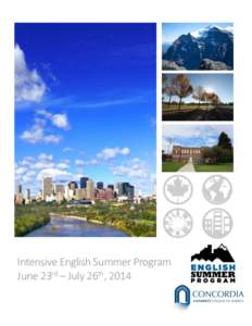 Intensive English Summer Program June 23rd – July 26th, 2014 What is the Intensive English Summer Program? The Intensive English Summer Program (IESP) is a five