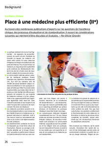 Background Excellence clinique Place à une médecine plus efficiente (II*) Au travers des nombreuses publications d’experts sur les questions de l’excellence clinique, des processus d’évaluation et de standardisa