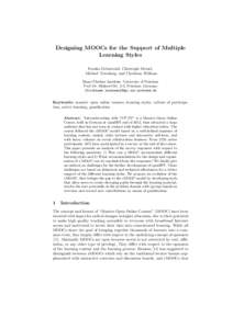 Designing MOOCs for the Support of Multiple Learning Styles Franka Gr¨ unewald, Christoph Meinel, Michael Totschnig, and Christian Willems Hasso Plattner Institute, University of Potsdam