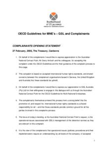 OECD Guidelines for MNE’s – GSL and Complainants  COMPLAINANTS OPENING STATEMENT 27 February, 2006, The Treasury, Canberra 1. On behalf of the complainants I would like to express appreciation to the Australian Natio