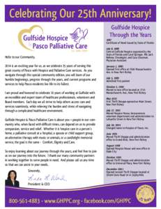 Celebrating Our 25th Anniversary! Gulfside Hospice Through the Years 1987	 Certificate of Need Issued by State of Florida