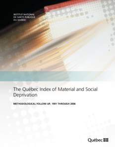 INSTITUT NATIONAL DE SANTÉ PUBLIQUE DU QUÉBEC The Québec Index of Material and Social Deprivation