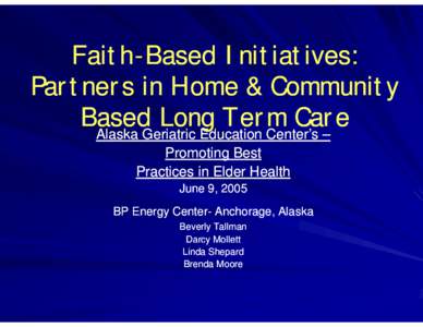 FaithF h-Based Faith B d Initiatives: Partners in Home & Community Based