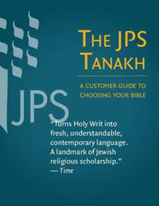THE JPS TANAKH A CUSTOMER GUIDE TO CHOOSING YOUR BIBLE  “Turns Holy Writ into