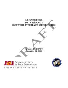 LROC EDR/CDR DATA PRODUCT SOFTWARE INTERFACE SPECIFICATION Version[removed]DRAFT) November 11, 2009