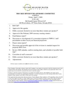 TRUCKEE RIVER FUND ADVISORY COMMITTEE AGENDA Friday, April 3, 2009 8:30 A.M. McDonald Carano Wilson LLP 100 West Liberty, 10th Floor, Reno, Nevada 89501