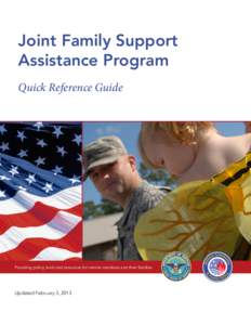 Joint Family Support Assistance Program Quick Reference Guide Providing policy, tools and resources for service members and their families.