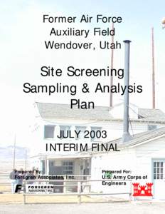 Former Air Force Auxiliary Field Wendover, Utah Site Screening Sampling & Analysis
