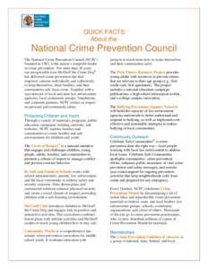 QUICK FACTS About the National Crime Prevention Council The National Crime Prevention Council (NCPC) founded in 1982, is the nation’s nonprofit leader