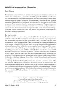 Wildlife Conservation Education Paul Mbugua Emerging challenges of wildlife conservation require a multipronged approach in order to have a lasting impact. Conservation of wildlife species, their habitats, and other natu