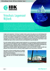 I BK A ir condit ioning | Toscanair | I BK S er vice & Onde r houd | C om re v | I BK Koudet echniek  Vrieshuis Lagemaat Nijkerk IBK Koudetechniek: Een pijler van de IBK Groep met A-status in de onafhankelijke markt. Wij