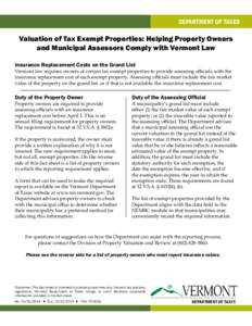 DEPARTMENT OF TAXES  Valuation of Tax Exempt Properties: Helping Property Owners and Municipal Assessors Comply with Vermont Law Insurance Replacement Costs on the Grand List