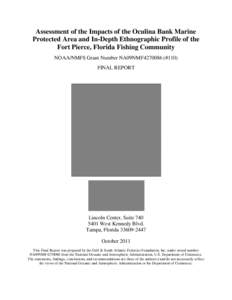 Assessment of the Impacts of the Oculina Bank Marine Protected Area and In-Depth Ethnographic Profile of the Fort Pierce, Florida Fishing Community NOAA/NMFS Grant Number NA09NMF4270086 (#110) FINAL REPORT